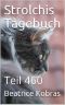 [Strolchis Tagebuch 460] • Strolchis Tagebuch · Teil 460